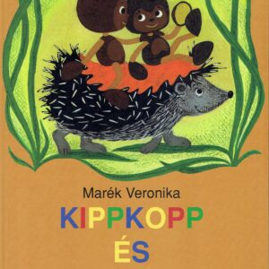 Marék Veronika: Kippkopp és Tipptopp