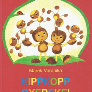 Marék Veronika: Kippkopp gyerekei