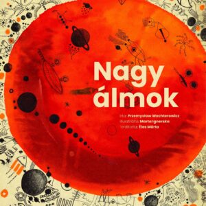 Przemysław Wechterowicz: Nagy Álmok